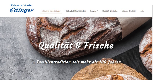 Bäckerei Café Edinger Qualität & Frische seit mehr als 100 Jahren